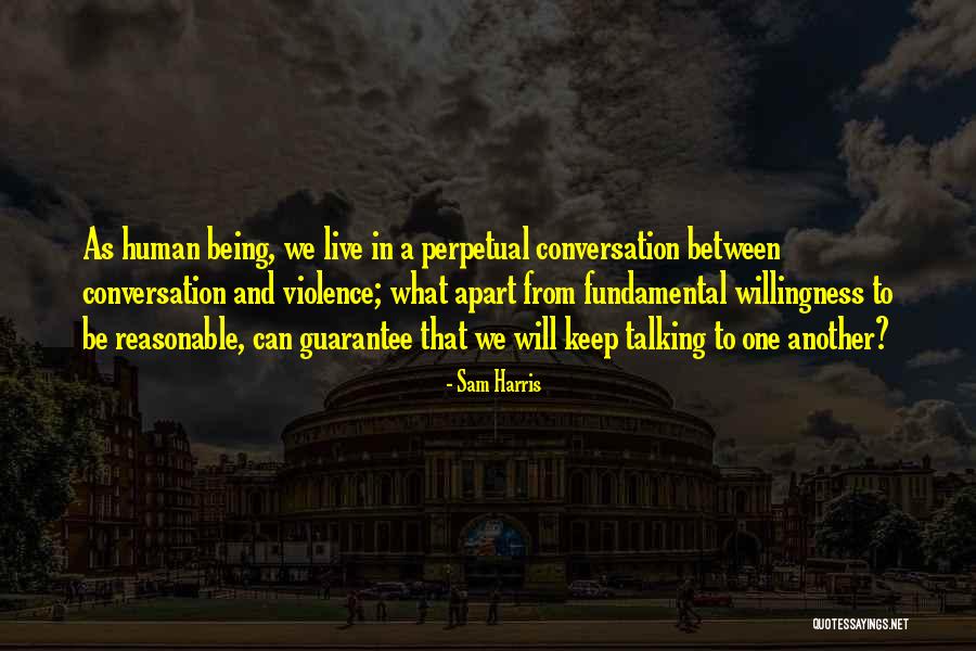 Being Apart From Each Other Quotes By Sam Harris