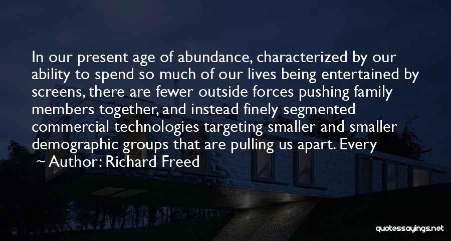 Being Apart From Your Family Quotes By Richard Freed