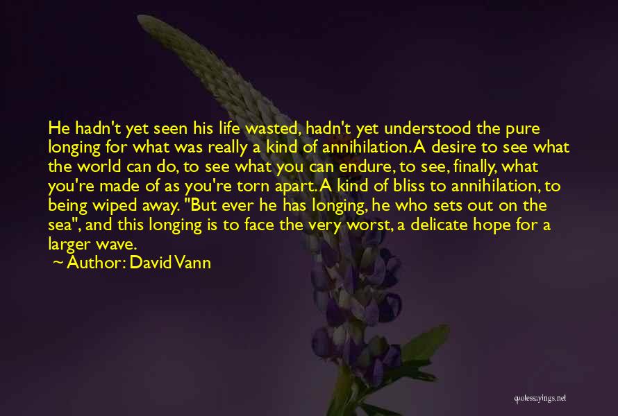 Being Apart Of Someone's Life Quotes By David Vann