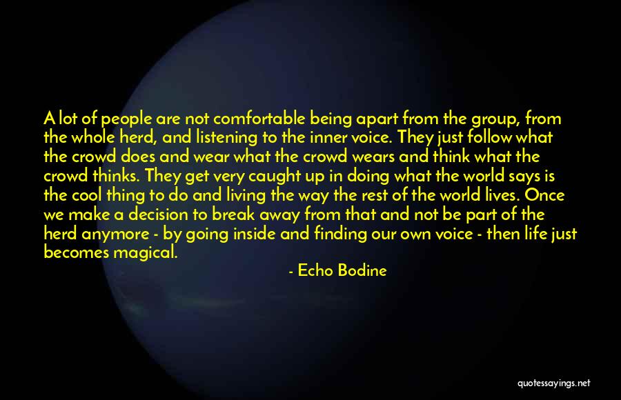 Being Apart Of Someone's Life Quotes By Echo Bodine Being Apart Of Someone's Life Quotes By Echo Bodine