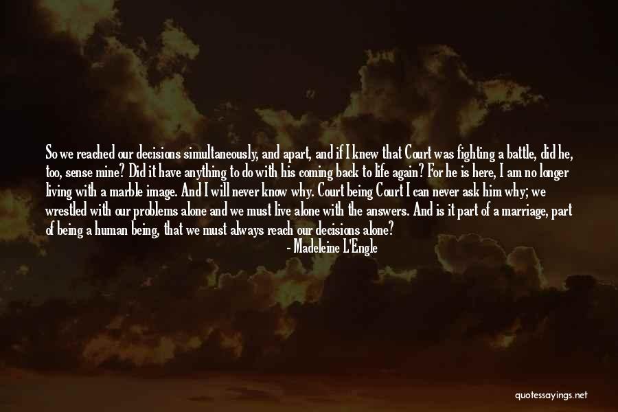 Being Apart Of Someone's Life Quotes By Madeleine L'Engle Being Apart Of Someone's Life Quotes By Madeleine L'Engle