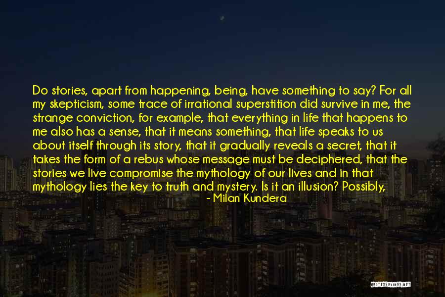 Being Apart Of Someone's Life Quotes By Milan Kundera Being Apart Of Someone's Life Quotes By Milan Kundera