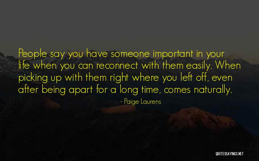 Being Apart Of Someone's Life Quotes By Paige Laurens Being Apart Of Someone's Life Quotes By Paige Laurens