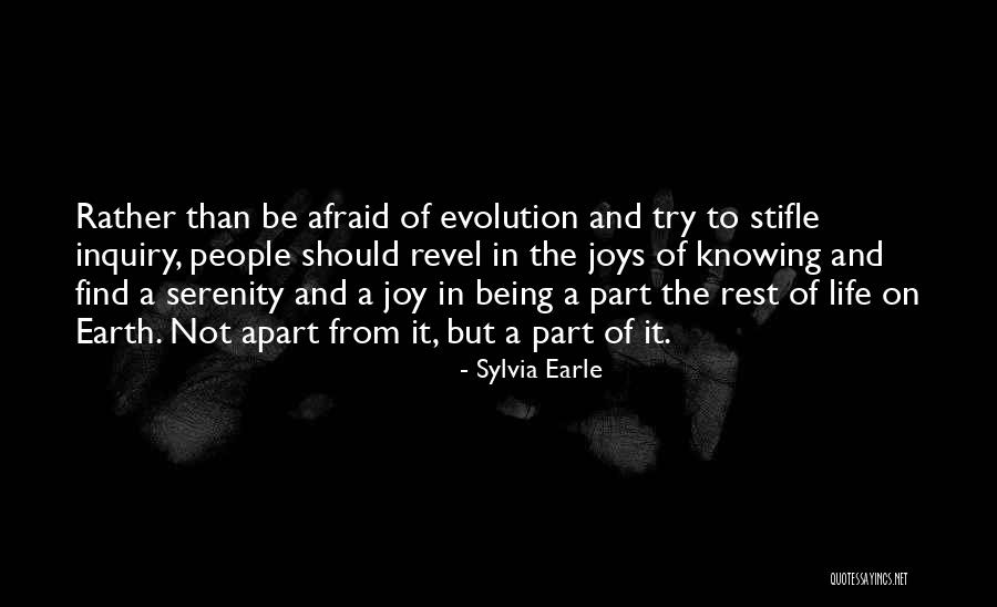 Being Apart Of Someone's Life Quotes By Sylvia Earle Being Apart Of Someone's Life Quotes By Sylvia Earle