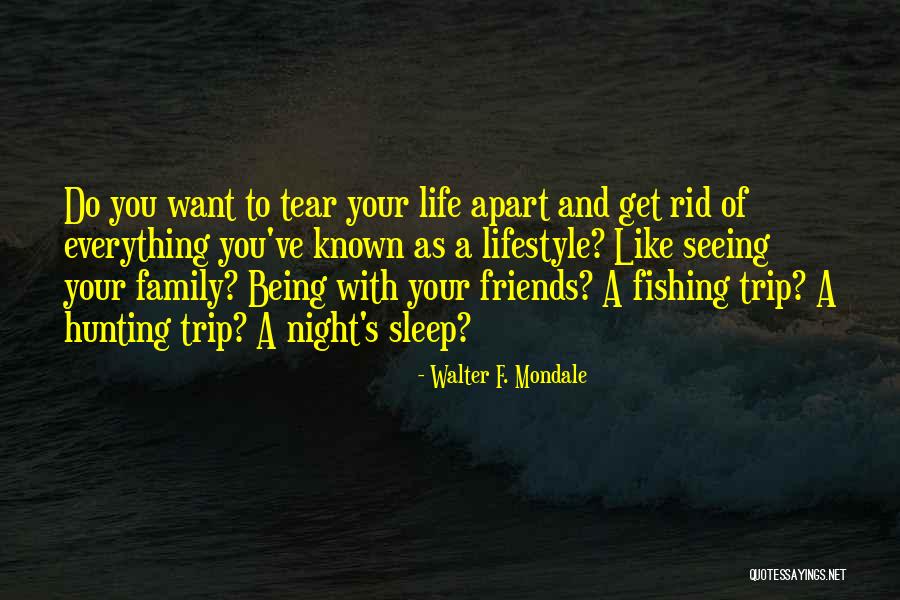 Being Apart Of Someone's Life Quotes By Walter F. Mondale