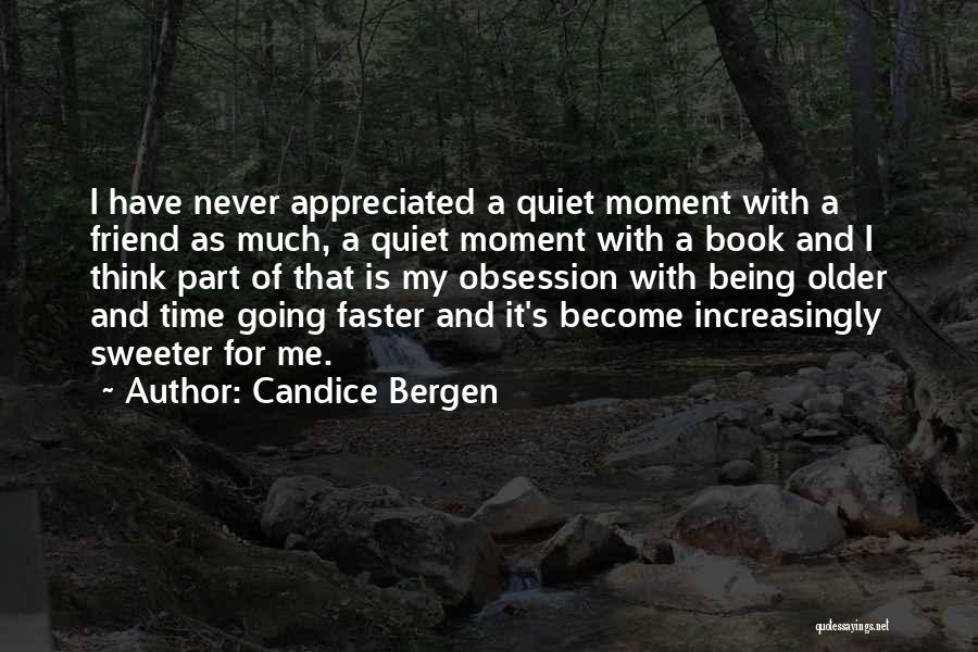 Being Appreciated Quotes By Candice Bergen