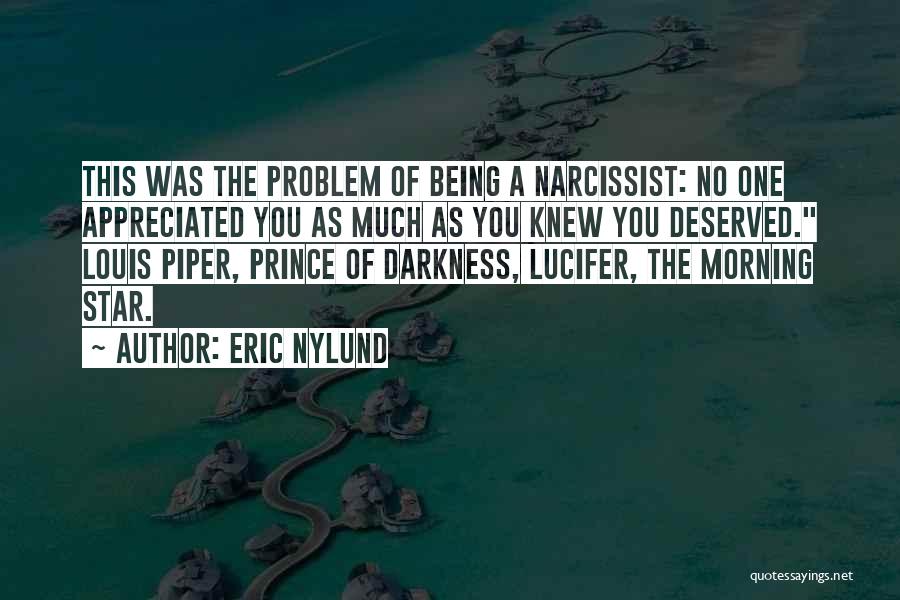 Being Appreciated Quotes By Eric Nylund