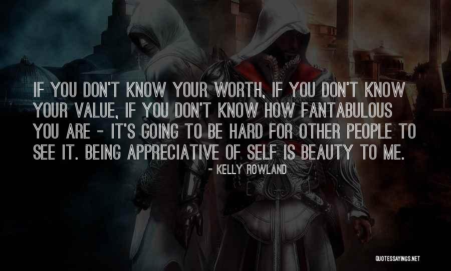 Being Appreciative Quotes By Kelly Rowland Being Appreciative Quotes By Kelly Rowland