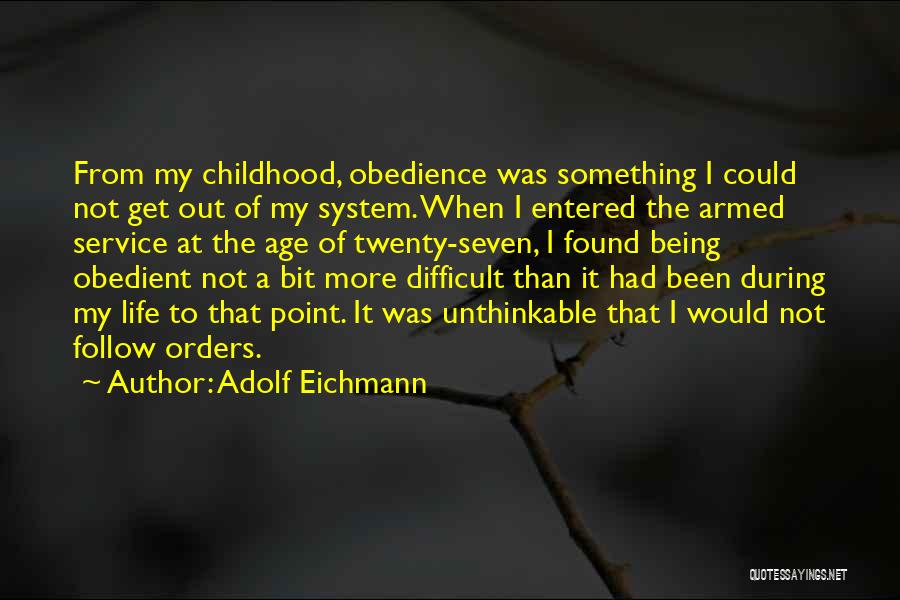 Being Armed Quotes By Adolf Eichmann