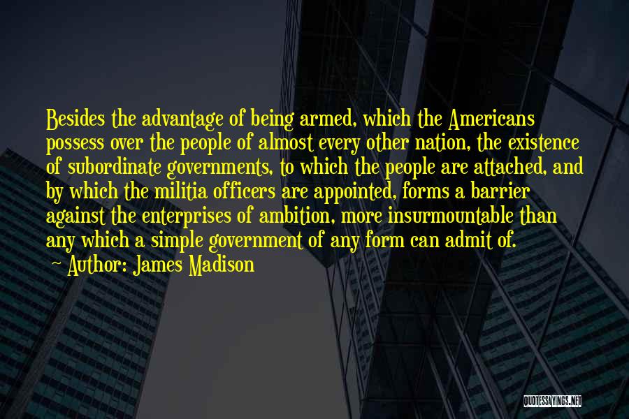 Being Armed Quotes By James Madison
