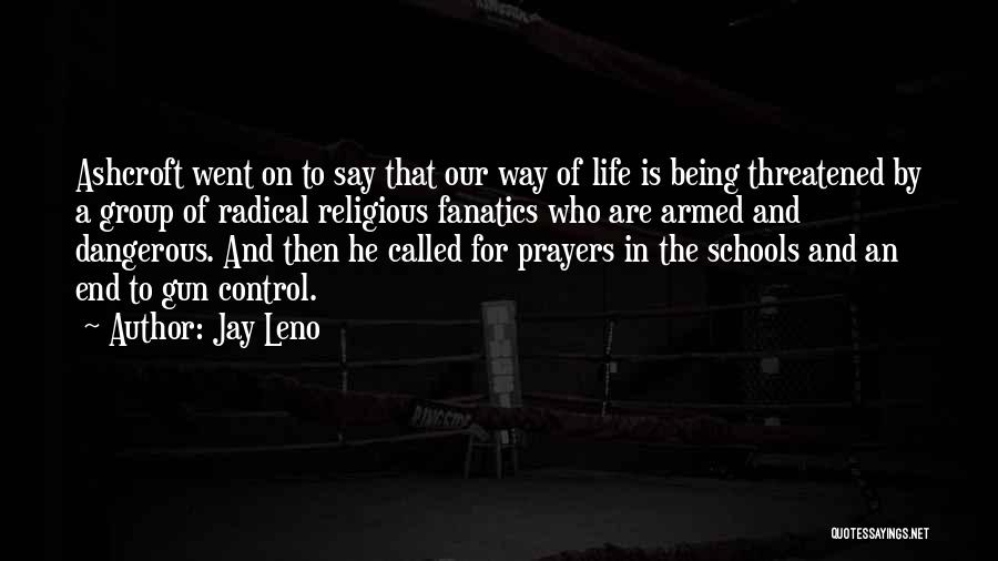 Being Armed Quotes By Jay Leno