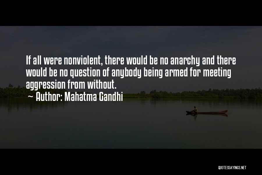 Being Armed Quotes By Mahatma Gandhi