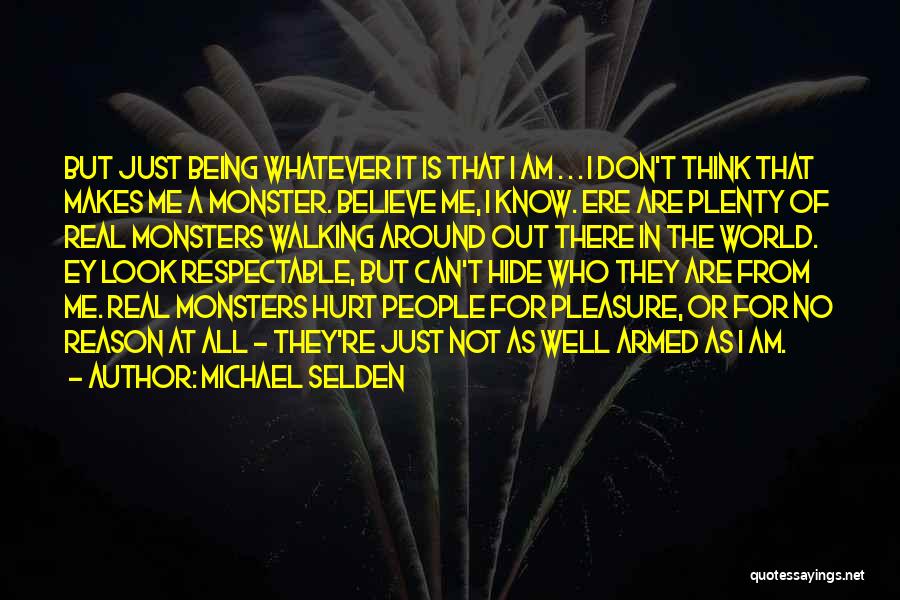 Being Armed Quotes By Michael Selden