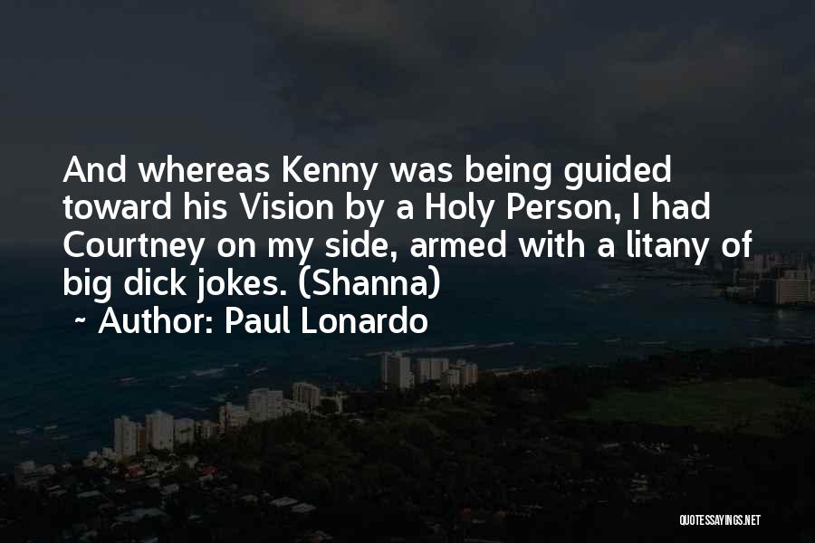 Being Armed Quotes By Paul Lonardo