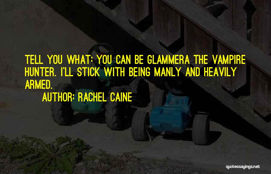 Being Armed Quotes By Rachel Caine