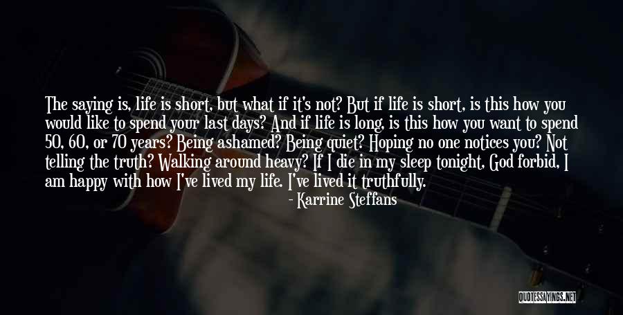 Being Ashamed Of Your Life Quotes By Karrine Steffans