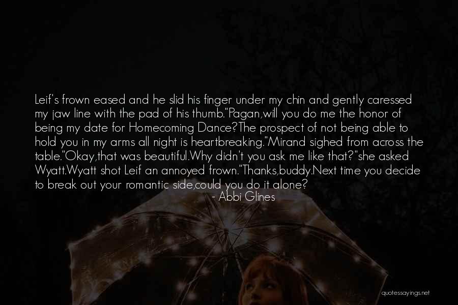 Being Asked Out Quotes By Abbi Glines Being Asked Out Quotes By Abbi Glines