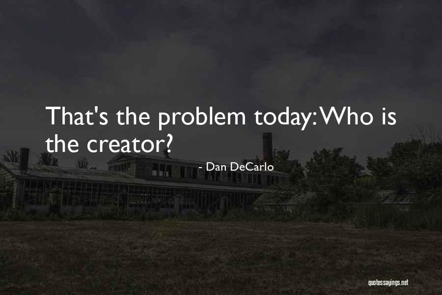 Being Asked To Be A Godmother Quotes By Dan DeCarlo Being Asked To Be A Godmother Quotes By Dan DeCarlo