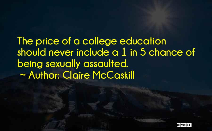 Being Assaulted Quotes By Claire McCaskill