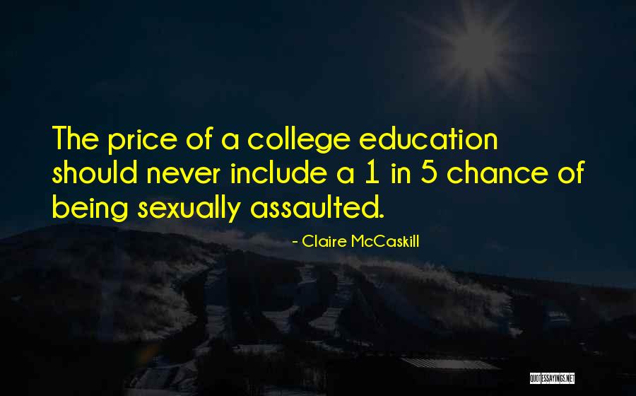 Being Assaulted Quotes By Claire McCaskill