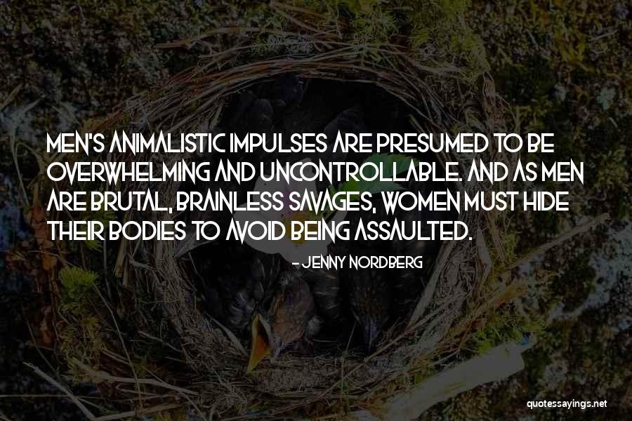 Being Assaulted Quotes By Jenny Nordberg Being Assaulted Quotes By Jenny Nordberg