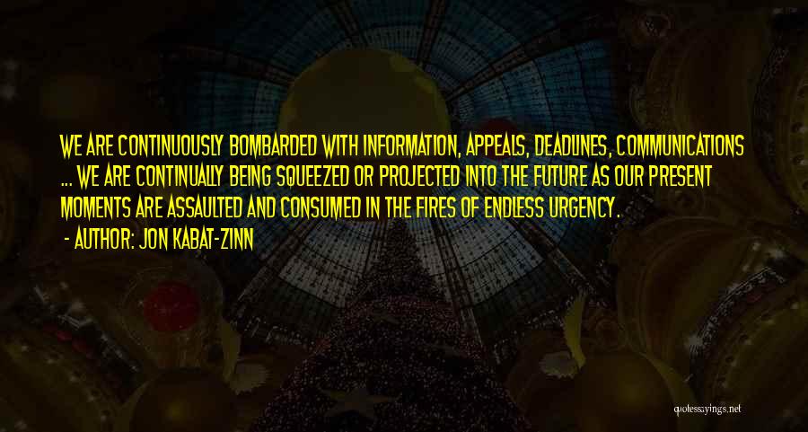 Being Assaulted Quotes By Jon Kabat-Zinn Being Assaulted Quotes By Jon Kabat-Zinn