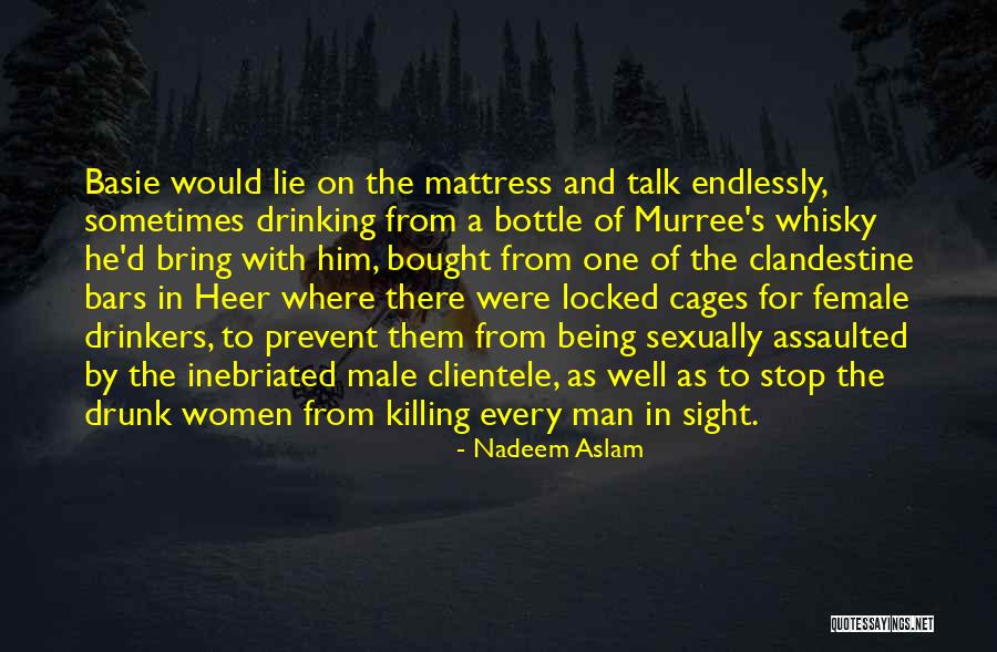 Being Assaulted Quotes By Nadeem Aslam Being Assaulted Quotes By Nadeem Aslam