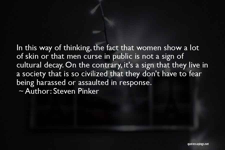 Being Assaulted Quotes By Steven Pinker