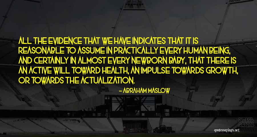 Being Assume Quotes By Abraham Maslow Being Assume Quotes By Abraham Maslow