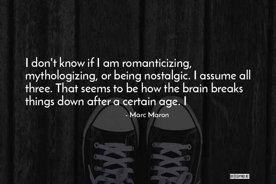 Being Assume Quotes By Marc Maron Being Assume Quotes By Marc Maron