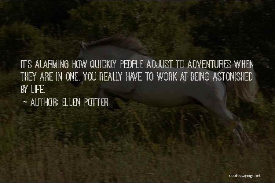 Being Astonished Quotes By Ellen Potter