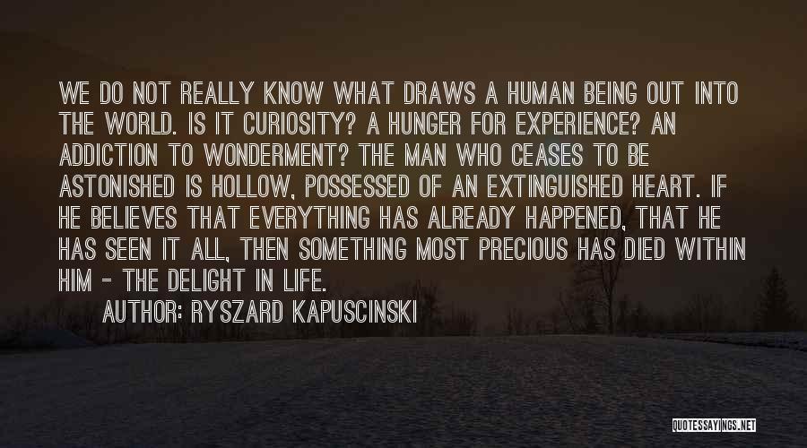 Being Astonished Quotes By Ryszard Kapuscinski