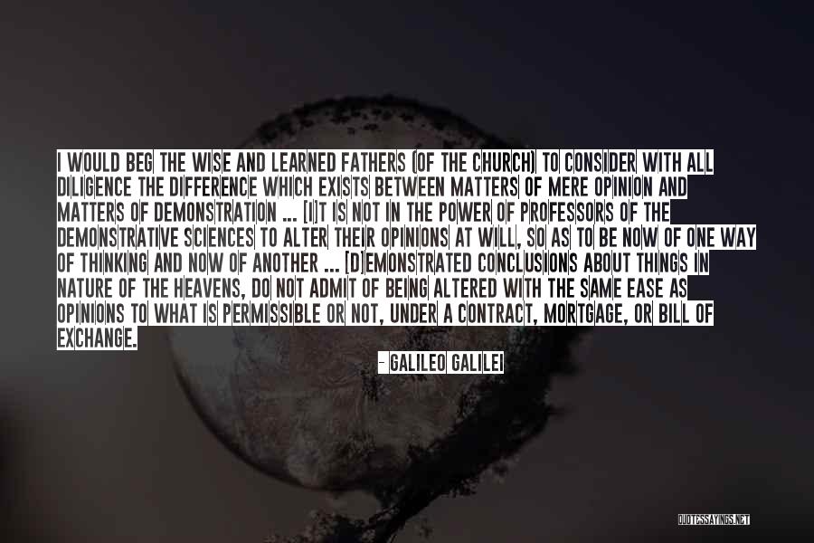 Being At Ease Quotes By Galileo Galilei Being At Ease Quotes By Galileo Galilei