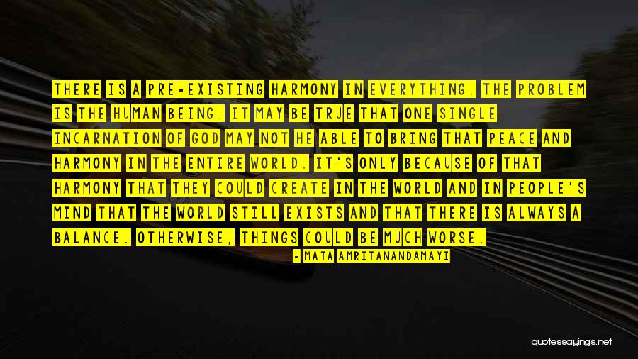 Being At Peace With God Quotes By Mata Amritanandamayi Being At Peace With God Quotes By Mata Amritanandamayi