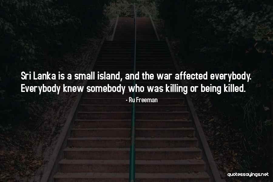 Being At War With Yourself Quotes By Ru Freeman Being At War With Yourself Quotes By Ru Freeman