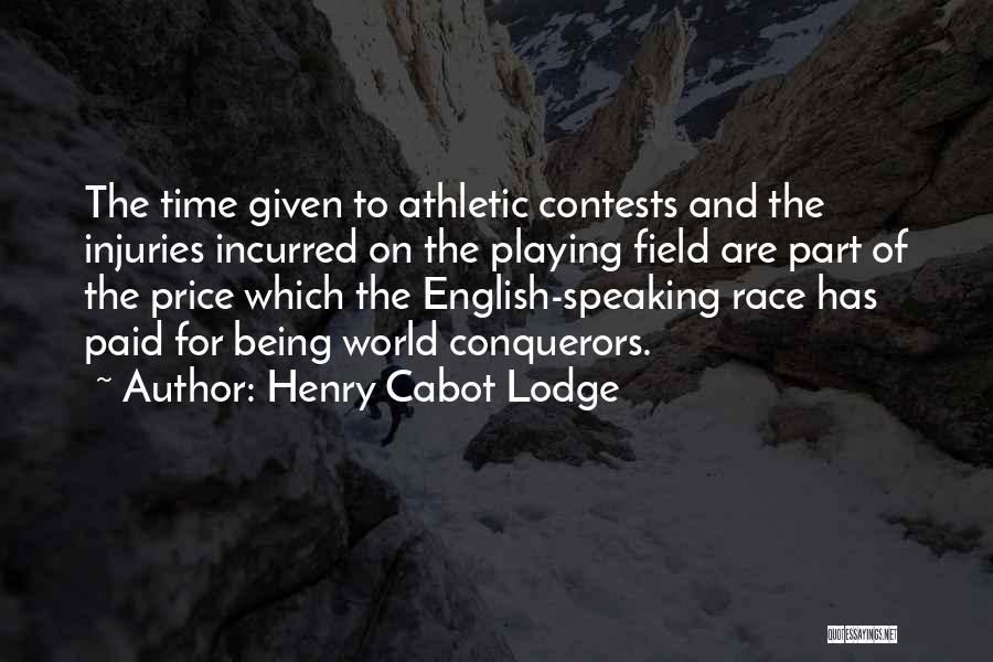 Being Athletic Quotes By Henry Cabot Lodge