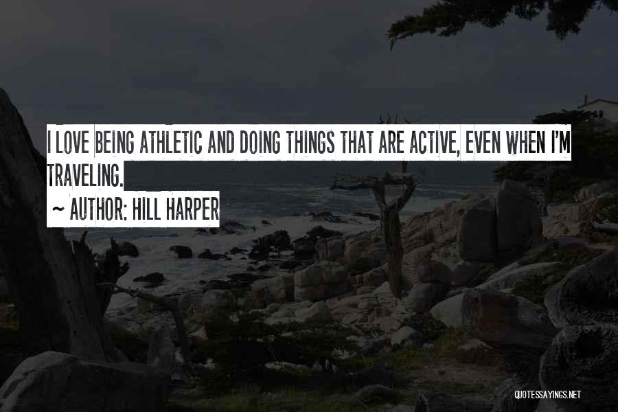 Being Athletic Quotes By Hill Harper