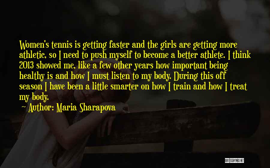 Being Athletic Quotes By Maria Sharapova