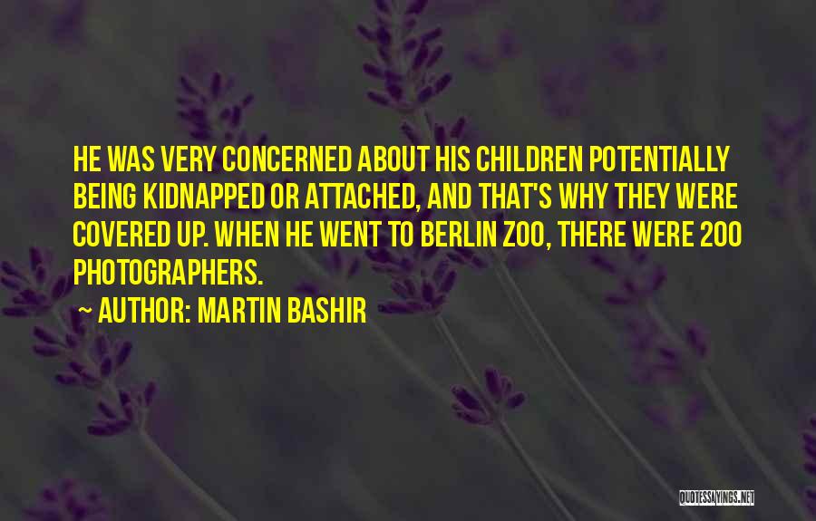 Being Attached To Something Quotes By Martin Bashir