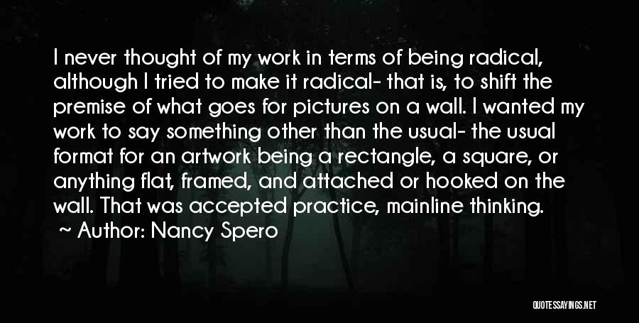 Being Attached To Something Quotes By Nancy Spero