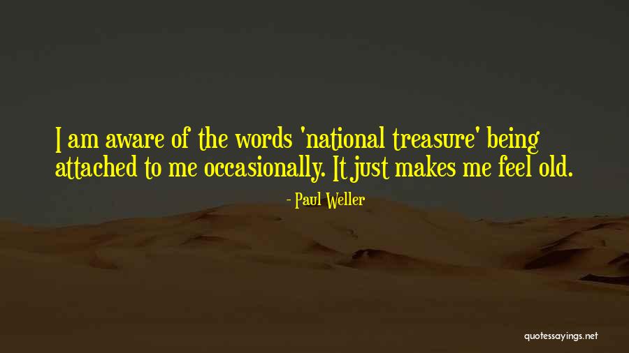 Being Attached To Something Quotes By Paul Weller Being Attached To Something Quotes By Paul Weller