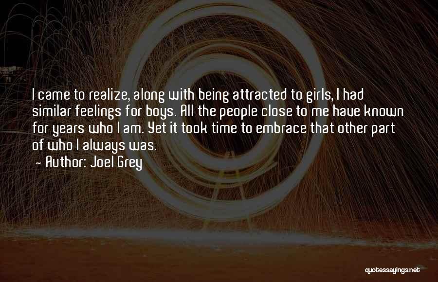 Being Attracted To A Girl Quotes By Joel Grey