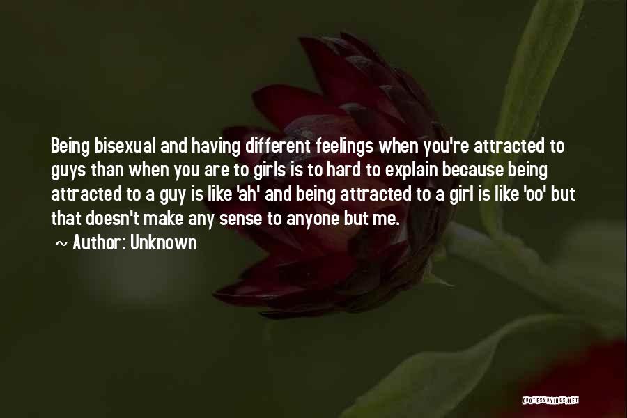 Being Attracted To A Girl Quotes By Unknown