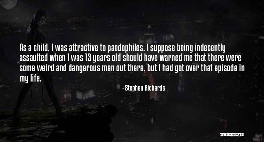 Being Attractive Quotes By Stephen Richards Being Attractive Quotes By Stephen Richards