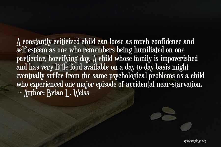 Being Available Quotes By Brian L. Weiss