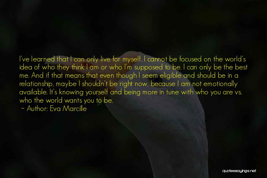 Being Available Quotes By Eva Marcille