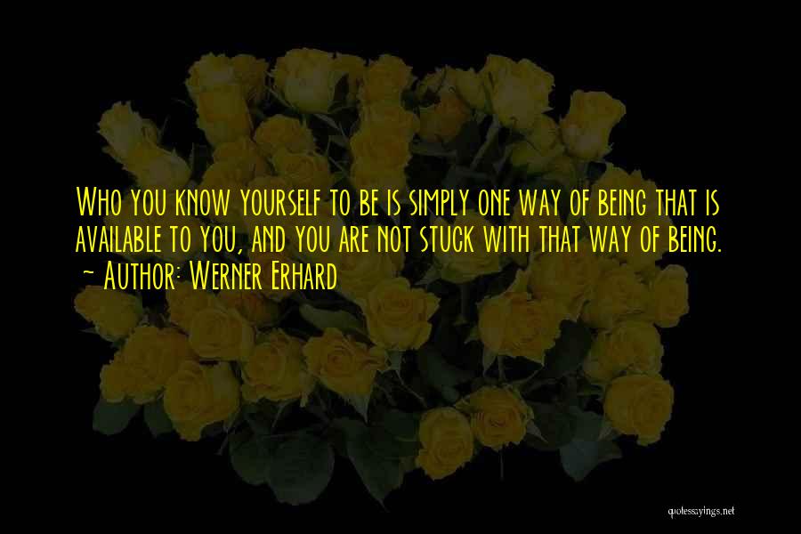 Being Available Quotes By Werner Erhard