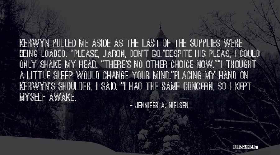 Being Awake Quotes By Jennifer A. Nielsen Being Awake Quotes By Jennifer A. Nielsen