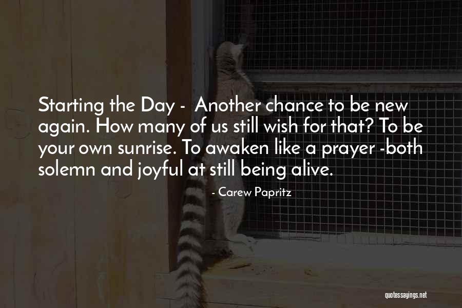 Being Awaken Quotes By Carew Papritz Being Awaken Quotes By Carew Papritz