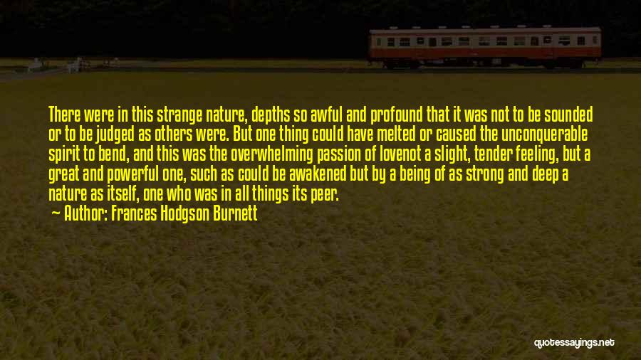 Being Awakened Quotes By Frances Hodgson Burnett